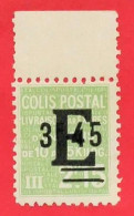 -- FRANCE / COLIS POSTAUX NON EMIS ? / E Sur 3f 45 Sur 2f 15 Avec Gomme -- - Mint/Hinged