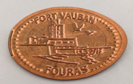 Pièce écrasée -  FORT VAUBAN - FOURAS - Pièces écrasées (Elongated Coins)