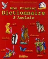 Mon Premier Dictionnaire D'anglais (2005) De Anne Garcia-Lozano - Wörterbücher