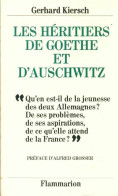 Les Héritiers De Goethe Et D'auschwitz : - Preface - Traduit De L'allemand (1986) De Gerhard Kiersch - Sciences