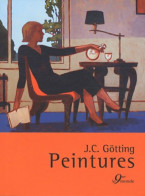 Peintures (2011) De Jean-Claude Gotting - Autres & Non Classés