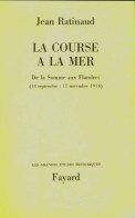 La Course à La Mer (1967) De Jean Ratinaud - Guerre 1914-18