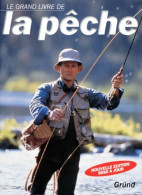 Le Grand Livre De La Pêche (1998) De Collectif - Caccia/Pesca