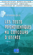 Les Tests Psychotechniques Au Concours D'entrée : Éducateur Spécialisé Assistant Social éducateur De Jeunes  - 18 Años Y Más