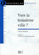 Vers La Troisième Ville (1995) De Olivier Mongin - Sciences