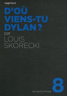 D'où Viens-tu Dylan ? (2012) De Louis Skorecki - Musica