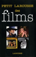 Petit Larousse Des Films - 3ème édition (2009) De Larousse - Cinema/ Televisione