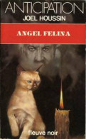 Angel Félina (1981) De Joël Houssin - Andere & Zonder Classificatie