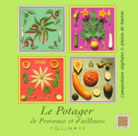 Le Potager De Provence Et D'ailleurs (1999) De Marine - Tuinieren