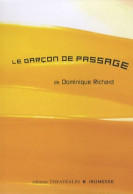 Le Garçon De Passage (2009) De Dominique Richard - Autres & Non Classés