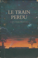 Le Train Perdu Et Autres Histoires Mystérieuses (1986) De Collectif - Toverachtigroman
