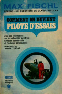 Comment On Devient Pilote D'essais (1971) De Max Fischl - Avión