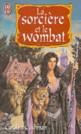 La Sorcière Et Le Wombat (1998) De Carolyn Cushman - Fantásticos