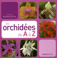 Les Orchidées De A A Z (2009) De Valérie Garnaud - Giardinaggio