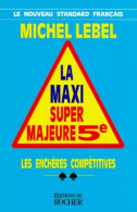 La Maxi Super Majeure 5e. Les Enchères Compétitives (1998) De Michel Lebel - Gezelschapsspelletjes