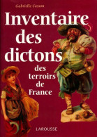 Inventaire Des Dictons Des Terroirs De France (1999) De Gabrielle Cosson - Dizionari