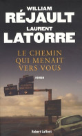 Le Chemin Qui Menait Vers Vous (2011) De William Réjault - Other & Unclassified