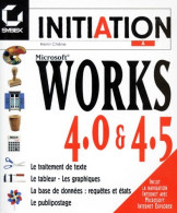 Microsoft Works 4.0 Et 4.5 (1998) De Henri Chêne - Informatique