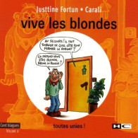 Vive Les Blondes : Tome II Toutes Unies ! (2006) De Justtine Fortun - Humor