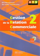 Gestion De La Relation Commerciale Tome II BTS Muc : Livre De L'élève + CD - édition 2004 (2004) De J.  - 18 Anni E Più