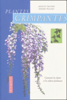 Plantes Grimpantes : Comment Les Choisir Et Les Cultiver Facilement (2001) De Arnaud Travers - Giardinaggio