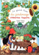 Le Grand Livre Du Jardinage D'Albertine Taupette (2001) De Susanne Tommes - Jardinage