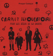 Carnet Défoulatoire Pour Les Déçus De La Gauche (2008) De Prosper Codaque - Humour