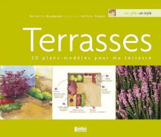 Terrasses : 20 Plans-modèles Pour Ma Terrasse (2006) De Bénédicte Boudassou - Giardinaggio