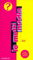 Le Multimédia (1998) De Bellin-O - Informatique