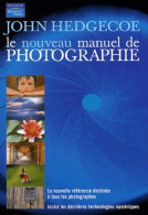 Nouveau Manuel De Photographie (le) (2004) De John Hedgecoe - Fotografia