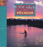 Vie Rêvée Pêcheur (1999) De Affre - Caza/Pezca