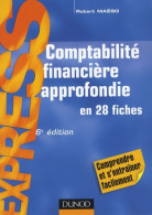 Comptabilité Financière Approfondie - 6ème édition - En 28 Fiches : En 28 Fiches (2008) De Robert Maéso - Boekhouding & Beheer