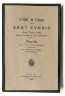 Vincenzo Montiglio - L'eroe Di Sedula Ossia Sant'Evasio - Biografia 1^ Ed. 1899 - Altri & Non Classificati