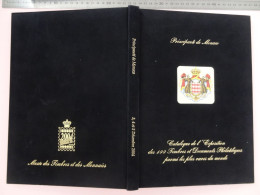 LUXE Catalogue De L'exposition De 2004 Des 100 Timbres Et Documents Philatéliques Parmi Les Plus Rares Du Monde Monaco - Catalogues For Auction Houses