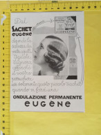 IT-00576- PUBBLICITÀ 1931 -"SACHET EUGE'NE" ONDULAZIONE PERMANENTE - Otros & Sin Clasificación