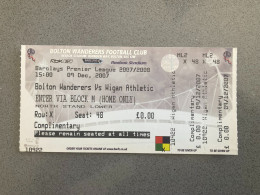 Bolton Wanderers V Wigan Athletic 2007-08 Match Ticket - Tickets & Toegangskaarten