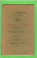 MARIE LOUISE DANS LE CALVADOS 1813 SON VOYAGE A CHERBOURG SON PASSAGE A BAYEUX IMPERATRICE NAPOLEON I° EMPIRE - Normandie