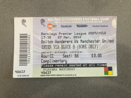 Bolton Wanderers V Manchester United 2009-10 Match Ticket - Tickets D'entrée