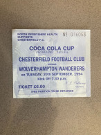 Chesterfield V Wolverhampton Wanderers 1994-95 Match Ticket - Tickets & Toegangskaarten