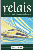 Relais N° 10 Juin 1985  Revue Des Amis Du Musée De  La Poste - Avec Sommaire - Exposition 1900 ...... - Philatelie Und Postgeschichte