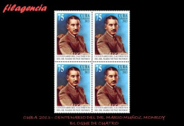 CUBA. BLOQUES DE CUATRO. 2013-27 CENTENARIO DEL DR. MARIO MUÑOZ MONROY - Nuevos