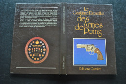 Le Gastinne Renette Des Armes De Poing Garnier 1978 Colt Python Heckler Und Koch Walther FN Browning Unique Mauser Luger - French