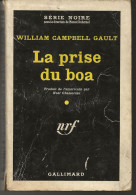 SÉRIE NOIRE, N°565: "La Prise Du Boa" William Campbell Gault,  1ère édition Française 1960 (voir Description) - Série Noire