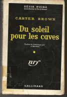SÉRIE NOIRE, N°500: "Du Soleil Pour Les Caves" Carter Brown,  1ère édition Française 1959,  (voir Description) - Série Noire