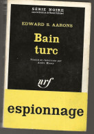 SÉRIE NOIRE, N°733: "Bain Turc" Edward S. Aarons, 1ère édition Française 1962  (voir Description) - Série Noire