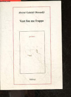 Vent Fou Me Frappe + Envoi De L'auteur - Poemes - Gabriel Mwènè Okoundji - 2003 - Livres Dédicacés