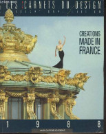 Les Carnets Du Design - 4 - Creations Made In France - 1988 - Collectif - 1987 - Otras Revistas