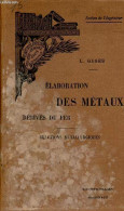 Elaboration Des Métaux Dérivés Du Fer - Réactions Métallurgiques - Collection " Encyclopédie Scientifique Des Aide-mémoi - Do-it-yourself / Technical