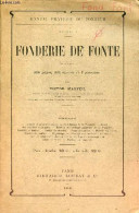 Fonderie De Fonte - Manuel Pratique Du Fondeur. - Marteil Victor - 1908 - Basteln