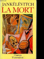 La Mort - Collection Champs N°1. - Jankélévitch Vladimir - 1994 - Psychologie/Philosophie